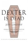 Dexter Is Dead - Jeff Lindsay