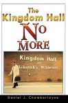 The Kingdom Hall No More - Daniel Chamberlayne