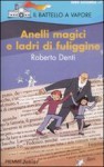 Anelli magici e ladri di fuliggine - Roberto Denti