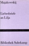 Liebesbriefe an Lilja - Vladimir Mayakovsky, Karl Dedecius