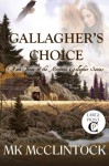 Gallagher's Choice (Cambron Press Large Print): Book Three of the Montana Gallagher Series (Volume 3) - M.K. McClintock