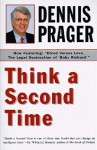 Think a Second Time - Dennis Prager