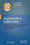 Improvements in System Safety: Proceedings of the Sixteenth Safety-Critical Systems Symposium, Bristol, UK, 5-7 February 2008 - Felix Redmill