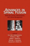 Advances in Spinal Fusion: Molecular Science, Biomechanics, and Clinical Management - Kai-Uwe Lewandrowski