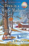 Town in a Maple Madness (Candy Holliday Murder Mystery) - B.B. Haywood