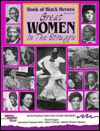 Book of Black Heroes: Great Women in the Struggle (Book of Black Heroes) - Tayomi Ignus, Veronica Freeman Ellis