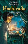 Hechizada. Los libros de Otro Lugar 2 (Las Tres Edades) (Spanish Edition) - Jacqueline West, Denise Despeyroux