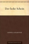 Der hohe Schein (German Edition) - Ludwig Ganghofer