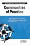 Communities of Practice: A Guide For Your Journey to Knowledge Management Best Practices (Passport to Success, 1) - Farida Hasanali, Cindy Hubert