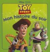 Toy Story, Mon Histoire Du Soir - Walt Disney Company