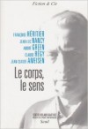Le Corps, Le Sens - Françoise Héritier, Jean-Luc Nancy, André Green