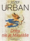 Dnes nie je Mikuláša - Jozef Urban