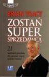 Zostań Supersprzedawcą - Tracy Brian