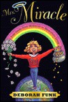 Mrs. Miracle: Your Guide from Mediocre to Miraculous Living - Deborah Funk