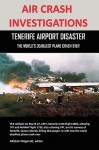 Air Crash Investigations: Tenerife Airport Disaster, The World's Deadliest Plane Crash Ever - Allistair Fitzgerald