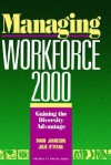 Managing Workforce 2000: Gaining the Diversity Advantage - David Jamieson, Julie O'Mara