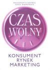 Czas wolny Konsument rynek Marketing - Anna Dąbrowska