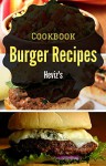 Burger Recipes: Uncompromising Techniques for the Ultimate Patty - Heviz's