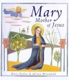 Mary, Mother of Jesus - Mary Joslin, Alison Wisenfeld