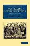 West Riding Sessions Records: Orders, 1611 1642; Indictments, 1637 1642 - John Lister