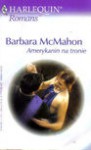 Amerykanin na tronie - Barbara McMahon