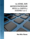 The Atmel AVR Microcontroller: Mega and XMega in Assembly and C - Han-Way Huang