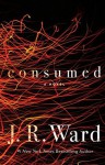 Consumed - J.R. Ward