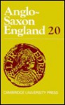 Anglo-Saxon England: Volume 20 - Malcolm R. Godden, Malcolm Godden, Simon Keynes, Malcolm R. Godden