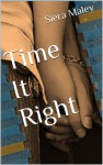 Time It Right - Siera Maley