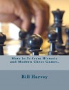 Mate in 2s from Historic and Modern Chess Games. - Bill Harvey