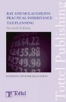 Ray & McLaughlin's Practical Inheritance Tax Planning: Seventh Edition - Toby Harris, Elizabeth Wilson