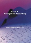 Cases In Management Accounting - Anthony Brabazon