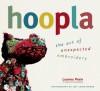 Hoopla (Ff): The Art of Unexpected Embroidery - Leanne Prain, Jeff Christenson