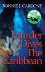 Murder Dives The Caribbean (Cinnamon Greene Adventure Mysteries Book 3) - Bonnie J. Cardone