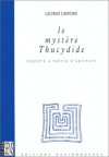 Le Mystere Thucydide: Enquete a Partir D'Aristote - Luciano Canfora