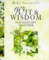 Wit & Wisdom For Your Life Together - Mike Yaconelli