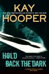 Hold Back the Dark - Kay Hooper