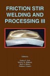 Friction Stir Welding and Processing III - K.V. Jata