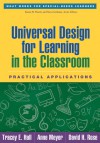 Universal Design for Learning in the Classroom: Practical Applications - Tracey E. Hall, Anne Meyer, David H. Rose