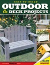 Easy-To-Build Outdoor & Deck Projects - Rob Joseph, Rob Joseph