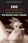 100 Favourite Scottish Poems To Read Out Loud (100 Favourite) (100 Favourite) - Gordon Jarvie