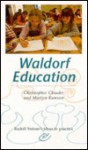 Waldorf Education: Rudolf Steiner's Ideas in Practice - Christopher Clouder, Martyn Rawson