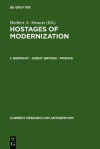 Hostages of Modernization: Studies on Modern Antisemitism 1870-1933/39: Germany-Great Britain-France (Current Research on Antisemitism) - Herbert A. Strauss