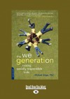 We Generation: Raising Socially Responsible Kids (Large Print 16pt) - Michael Ungar