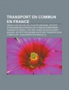 Transport En Commun En France: R Seau ARC-En-Ciel de La Haute-Garonne, Soci T Intercommunale Des Bus de La R Gion Ann Cienne, Tramway de Reims - Source Wikipedia