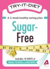 Try-It Diet - Sugar-Free: A Two-Week Healthy Eating Plan - Editors Of Adams Media, Adams Media