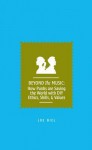 Beyond the Music: How Punks Are Saving the World with DIY Ethics, Skills, & Values - Joe Biel, Mark Andersen