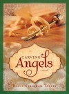 Carving Angels - Diane Tolley