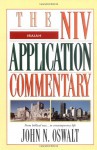 Isaiah: The NIV Application Commentary - John N. Oswalt, David Weston Baker, Bill T. Arnold