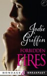 Forbidden Fires (Bondage & Breakfast) - Jodie Griffin